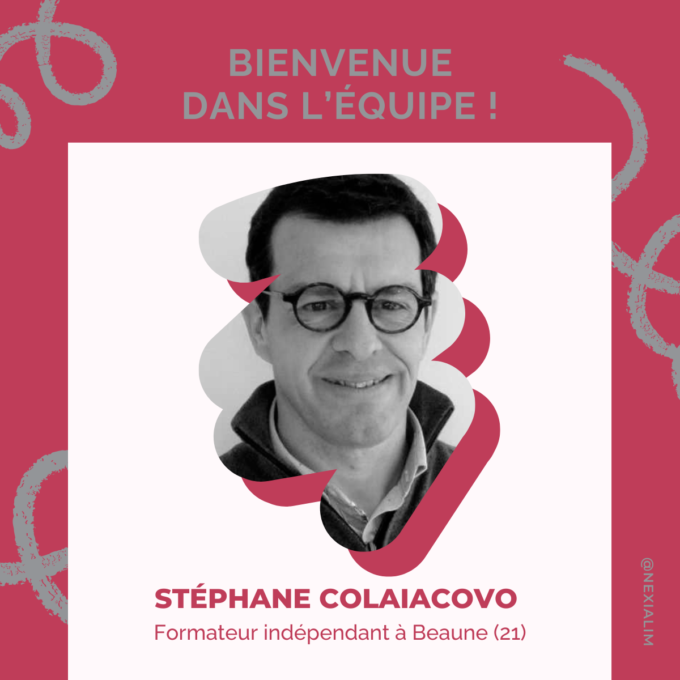 Nexialim a le plaisir de vous annoncer l’arrivée de Stéphane COLAIACOVO en tant que formateur indépendant dans le département 21.
